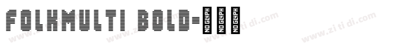 FolkMulti Bold字体转换